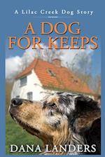 A Dog for Keeps A Lilac Creek Dog Story