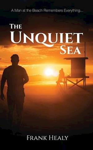 The Unquiet Sea