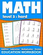 Math education workbook: Math education workbook : Daily Mathematics Practice Exercises Maths book level 3 for 3rd 4th 5th... Grades with Addition,Sub