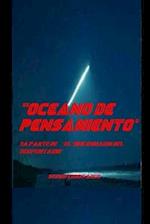 "Oceano de Pensamiento" 3a parte de ""El Sincronario del Serpentario"