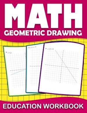 Math education workbook geometric drawing: Practice coordinate geometry workbook with Daily Exercises to improve Coordinate Geometry Skills ( Maths Sk