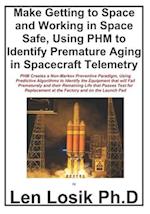 Make Getting to Space and Working in Space Safe Using PHM to Identify Premature Aging in Spacecraft Telemetry