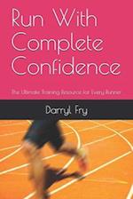 Run With Complete Confidence