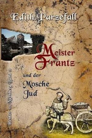 Meister Frantz und der Mosche Jud