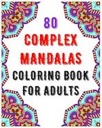 80 Complex Mandalas Coloring Book For Adults