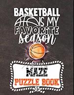 Basketball Is My Favorite Season Maze Puzzle Book