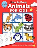 How to Draw Animals for Kids: Easy and Fun Step-by-Step Drawing Book (Drawing Book for Beginners) 