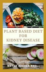 Plant Based Diet for Kidney Diseases