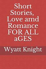 Short Stories, Love and Romance for all ages