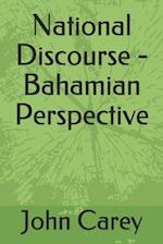 National Discourse - Bahamian Perspective