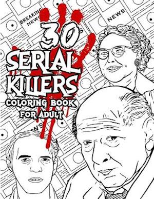 30 SERIAL KILLERS Coloring Book