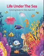 Life Under The Sea Coloring Book for Kids Ages 4-8