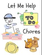 Let Me Help TO DO Chores