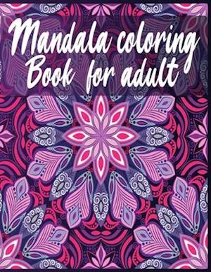 Mandala coloring Book for adult: 50 mandala Coloring Book: Beautiful Mandalas for Stress Relief and Relaxation