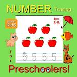 Number Tracing for Preschoolers: Trace Numbers Workbook for Preschoolers, Kindergarten and Kids Ages 3-5 (Workbooks for Pre-K | Smart Kids | Book 1) 