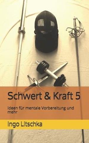 Schwert & Kraft 5