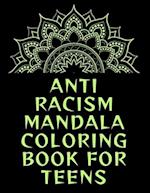 Anti Racism Mandala Coloring Book for Teens