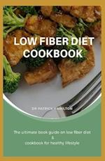 Low Fiber Diet Cookbook