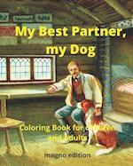 My Best Partner, My Dog Coloring Book for Children and Adults