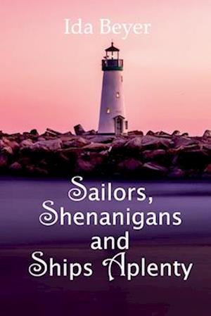 Sailors, Shenanigans and Ships Aplenty