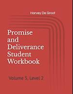 Promise and Deliverance Student Workbook: Volume 5, Level 2 