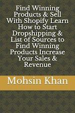 Find Winning Products & Sell With Shopify Learn How to Start Dropshipping & List of Sources to Find Winning Products Increase Your Sales & Revenue