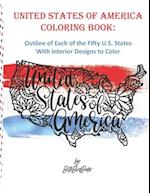 United States of America Coloring Book Outline of Each of the Fifty U.S. States With Interior Designs to Color