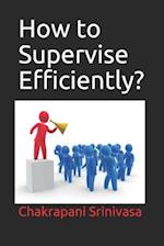 How to Supervise Efficiently?