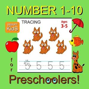 Number Tracing 1-10 for Preschoolers: Number Tracing Workbook for Preschoolers, Kindergarten and Kids Ages 3-5 (Workbooks for Pre-K | Smart Kids | Boo
