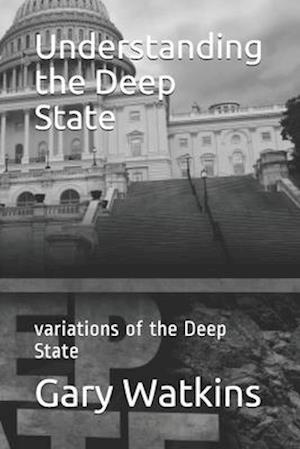 Understanding the Deep State