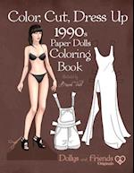Color, Cut, Dress Up 1990s Paper Dolls Coloring Book, Dollys and Friends Originals