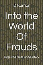 Into the World Of Frauds: Biggest 5 Frauds in US History 