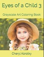 Eyes of a Child 3: Grayscale Art Coloring Book 