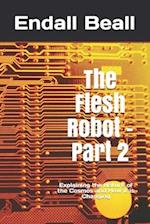 The Flesh Robot - Part 2