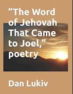 "The Word of Jehovah That Came to Joel," poetry