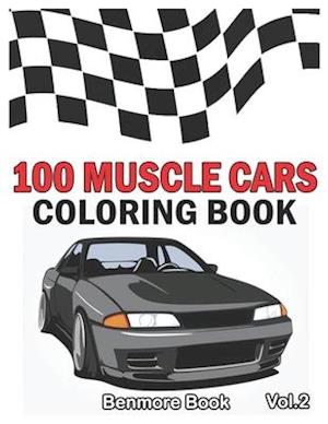 100 Muscle Cars: Coloring books, Classic Cars, Trucks, Planes Motorcycle and Bike (Dover History Coloring Book) (Volume 2)