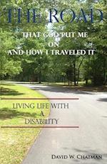 The Road God put me on... & how I traveled it: living with a disability 