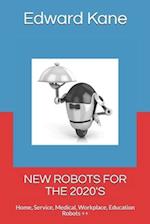 New Robots for the 2020's