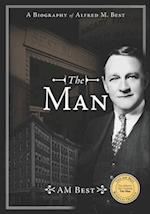 The Man - A Biography of Alfred M. Best