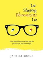 Let Sleeping Pharmacists Lie