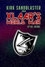 Kirk Sandblaster & Xlaar's World War