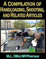 A Compilation of Handloading, Shooting, and Related Articles