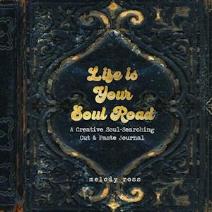 Life Is Your Soul Road