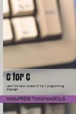 C for C: Learn the basic vocabs of the C programming language 