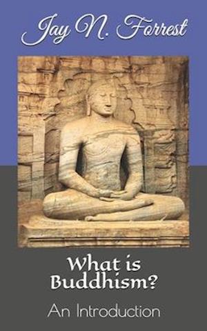 What is Buddhism?