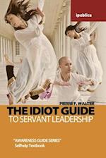 The Idiot Guide to Leadership