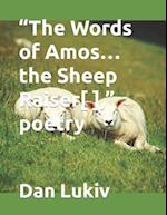 "The Words of Amos...the Sheep Raiser[ ]," poetry