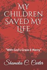 My Children Saved My Life