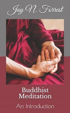 Buddhist Meditation: An Introduction