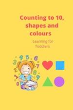 Counting to 10, shapes and colours